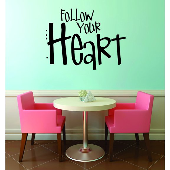 Custom Wall Decal Sticker : Follow Your Heart Life Quote 20x30"