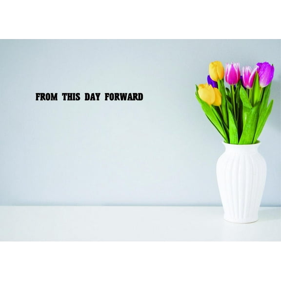 Custom Wall Decal Sticker - From This Day Forward Love Life Wedding Quote Home Decor 8x32"