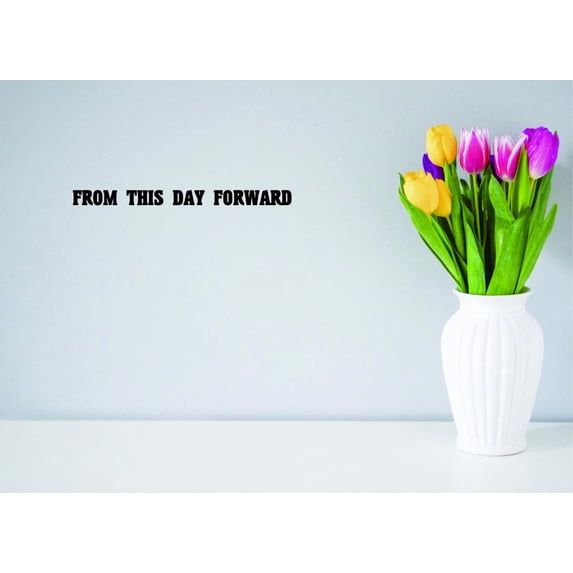 Custom Wall Decal Sticker - From This Day Forward Love Life Wedding Quote Home Decor 8x32"