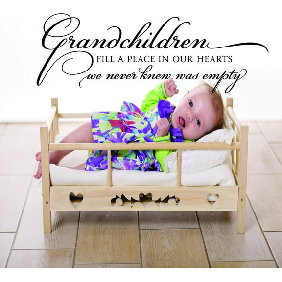 Custom Wall Decal Sticker : Grandchildren. Fill A Place In Our Hearts. We Never Knew Was Empty Grandparents Quote 20x30"