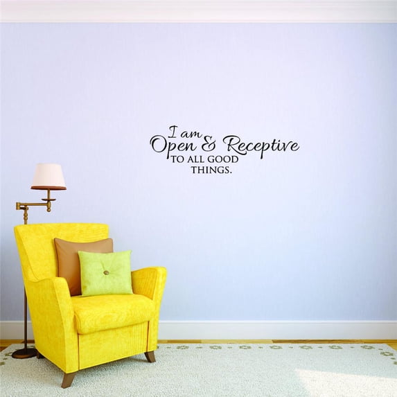Custom Wall Decal Sticker I Am Open & Receptive To All Good Things. Inspirational Life Quote - Self Esteem Home Decor 16 x 40"