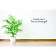 thumbnail image 1 of Custom Wall Decal Sticker - I Have Great Inner Strength. Inspirational Life Quote - Self Esteem Home Decor 16x40", 1 of 1