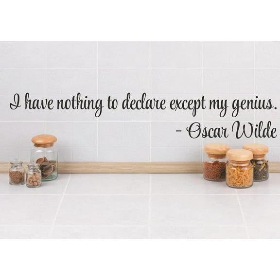 Custom Wall Decal Sticker : I have nothing to declare except my genius. - Oscar Wilde Quote 5x22"