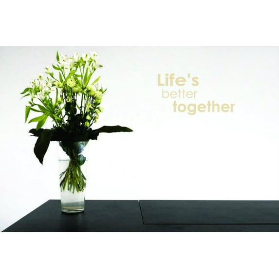 Custom Wall Decal Sticker Life's Better Together Quote Home Decor 12 x 24"