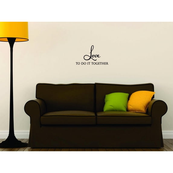 Custom Wall Decal Sticker Love To Do It Together Quote Living Room Bedroom Home Decor :14 X28"