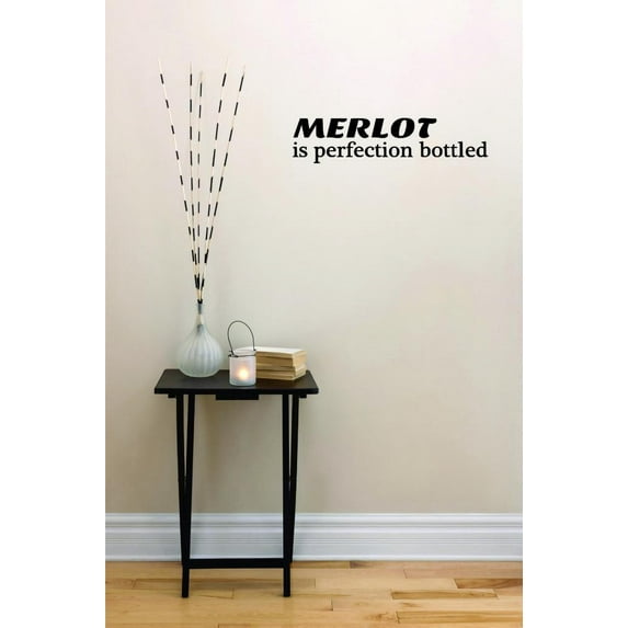 Custom Wall Decal Sticker - Merlot Is Perfection Bottled Home Decor Picture Art 12x30 Inches