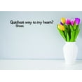 thumbnail image 1 of Custom Wall Decal Sticker - Quickest Way To My Heart? Shoes Quote. Home Decor Picture Art 16x40 Inches, 1 of 1