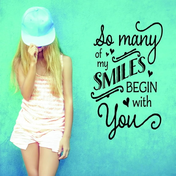 Custom Wall Decal Sticker : So Many Of My Smiles Begin With You Inspirational Life Quote 16x24"