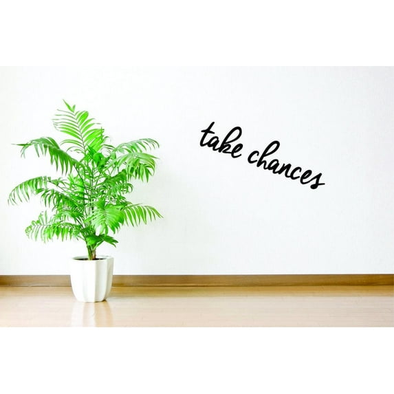 Custom Wall Decal Sticker Take Chances Text Lettering Life Quote Home Decor 8 x 20"