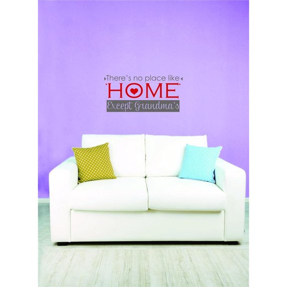 Custom Wall Decal Sticker There's No Place Like Home Except Grandma's Quote Home Decor 24 x 48"