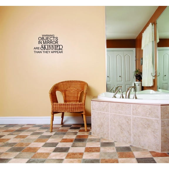 Custom Wall Decal Sticker - Warning. Objects In Mirror Are Skinnier Than They Appear Bathroom Quote Home Decor 16x16"