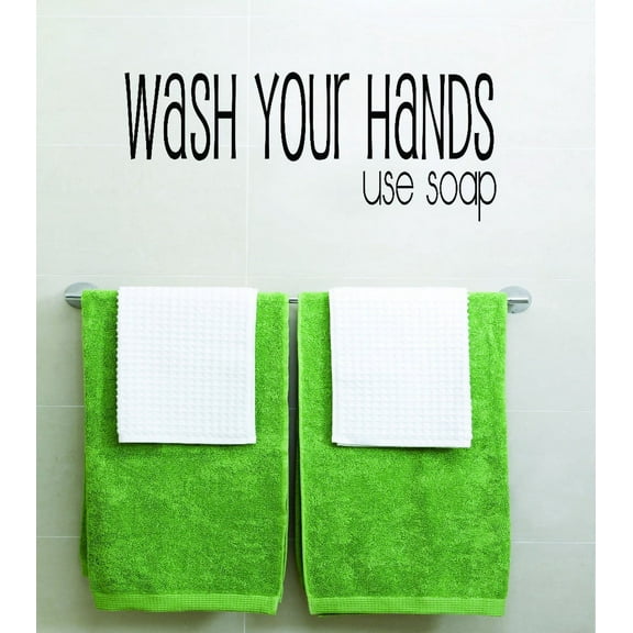 Custom Wall Decal Sticker : Wash Your Hands Use Soap Bathroom Quote Sign 14x28"