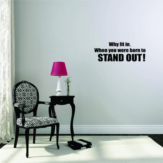 Custom Wall Decal Sticker - Why Fit In When You Were Born To Stand Out! Girls Teen Life Quote Bedroom Home Decor 12x36"