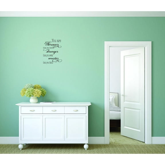 Custom Wall Decal Sticker You Are Braver Than You Believe Stronger Than You Seem Smarter Than You Think Self Esteem Inspirational Quote 20x40"