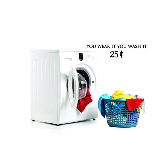 Custom Wall Decal Sticker - You Wear It You Wash It Sign Housekeeping Cleaning Home Decor 16x40"