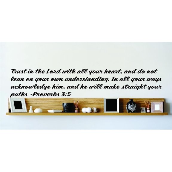 Custom Wall Decal Trust In The Lord With All Your Heart, And Do Not Lean On Your Own Understanding Proverbs 3:5 Life Bible Quote Wall 20x20