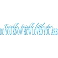 thumbnail image 1 of Custom Wall Decal Twinkle Twinkle Little Star Do You Know How Loved You Are ? 6"X30" Kids Sticker - Vinyl Wall, 1 of 1