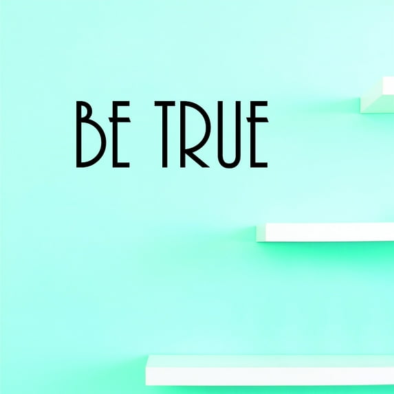 Custom Wall Decal Vinyl : Be True Home Decor Picture Art 6 X 20 Inches
