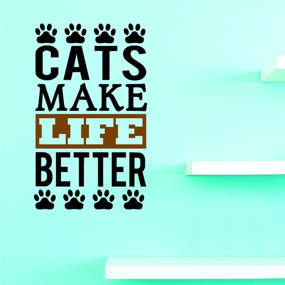 Custom Wall Decal Vinyl : Cat Make Life Better Home Decor Picture Art 10 X 20