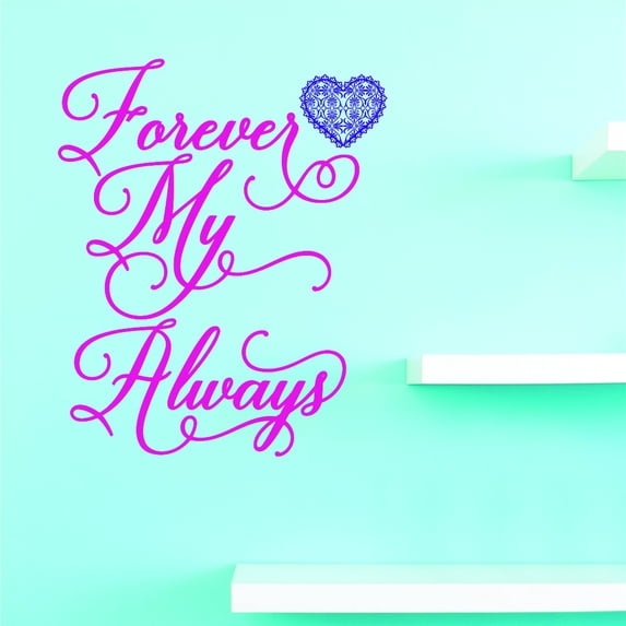Custom Wall Decal Vinyl : Forever My Always Home Decor Picture Art 18 X 18