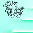 thumbnail image 1 of Vinyl Wall Decal Sticker : Love Turns Winter Into Spring Home Decor Picture Art 16 x 24 Inches, 1 of 1