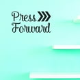 thumbnail image 1 of Custom Wall Decal Vinyl : Press Forward Home Decor Picture Art 14 X 28 Inches, 1 of 1