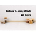 thumbnail image 1 of Custom Wall Decal Vinyl Sticker : Facts are the enemy of truth. - Don Quixote Quote 5x22", 1 of 2