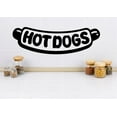 thumbnail image 1 of Custom Wall Decal Vinyl Sticker : Hot Dogs Kitchen Image Quote Picture Art Peel & Stick Mural 8x20 Inches, 1 of 1