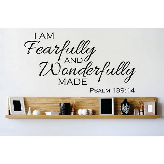 Custom Wall Decal Vinyl Sticker : I am fearfully and wonderfully made Psalm 139:14 Quote Home Living Room Bedroom Decor 14x30"