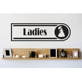 thumbnail image 1 of Custom Wall Decal Vinyl Sticker : Ladies Sign Image Quote Bedroom Bathroom Living Room Mural : 12 X30" -, 1 of 1