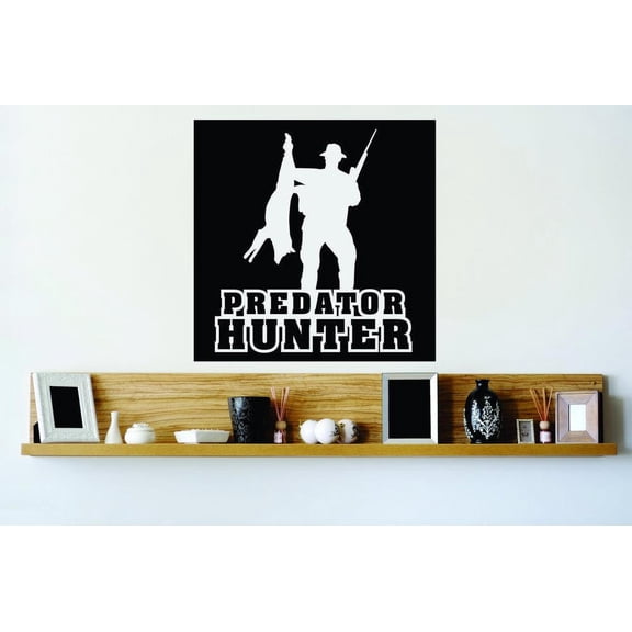 Custom Wall Decal Vinyl Sticker : Predator Hunter Quote Hunting Decor Bedroom Bathroom Living Room Mural 20x20"