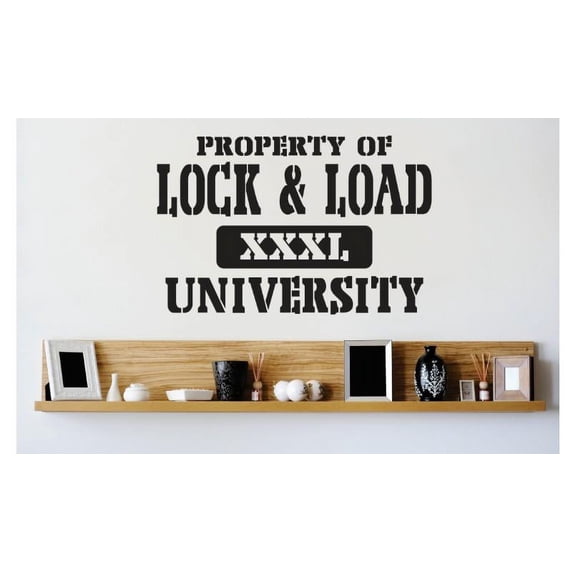 Custom Wall Decal Vinyl Sticker : Property Of Lock & Load University XXXL Quote Bedroom Bathroom Living Room Mural : 20 X30" -