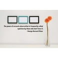 thumbnail image 1 of Custom Wall Decal Vinyl Sticker : The power of accurate observation is frequently called cynicism by those who don't have it Quote 5x22", 1 of 1
