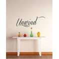 thumbnail image 1 of Custom Wall Decal Vinyl Sticker : Unwind Lettering Quote Bedroom Bathroom Living Room Mural : 6 X20" -, 1 of 1