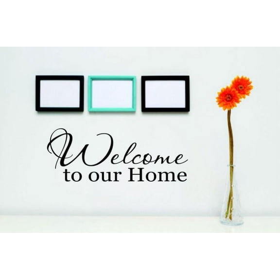 Custom Wall Decal Vinyl Sticker : Welcome To Our Home Quote Bedroom Bathroom Living Room Mural : 10 X20" -