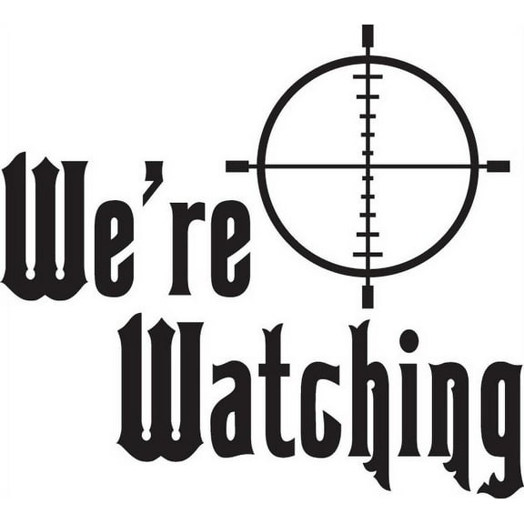 Custom Wall Decal We're Watching Kids Boys BedRoom- Sticker - Vinyl Wall : 15 X 15"