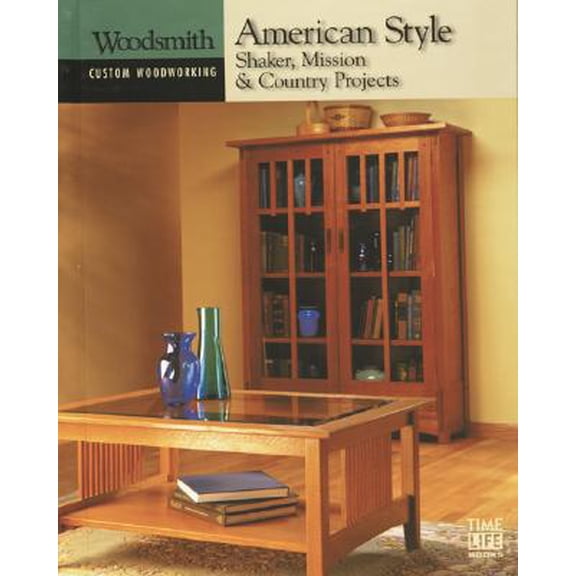 Pre-Owned Custom Woodworking: American Style : Shaker, Mission & Country Projects (Hardcover)
