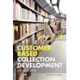thumbnail image 1 of Customer-Based Collection Development: An Overview, (Paperback), 1 of 1