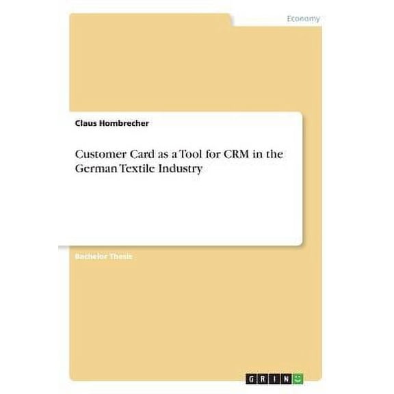 Customer Card As A Tool For Crm In The German Textile Industry