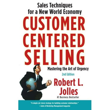 Customer Centered Selling : Sales Techniques for a New World Economy (Paperback)