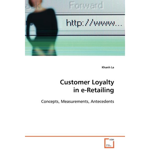 Customer Loyalty in e-Retailing (Paperback)