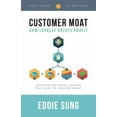 thumbnail image 1 of Customer Moat: How Loyalty Drives Profit, (Paperback), 1 of 1
