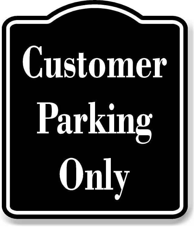 Customer Parking Only BLACK Aluminum Composite Sign, 8.5"x10" - Walmart.com