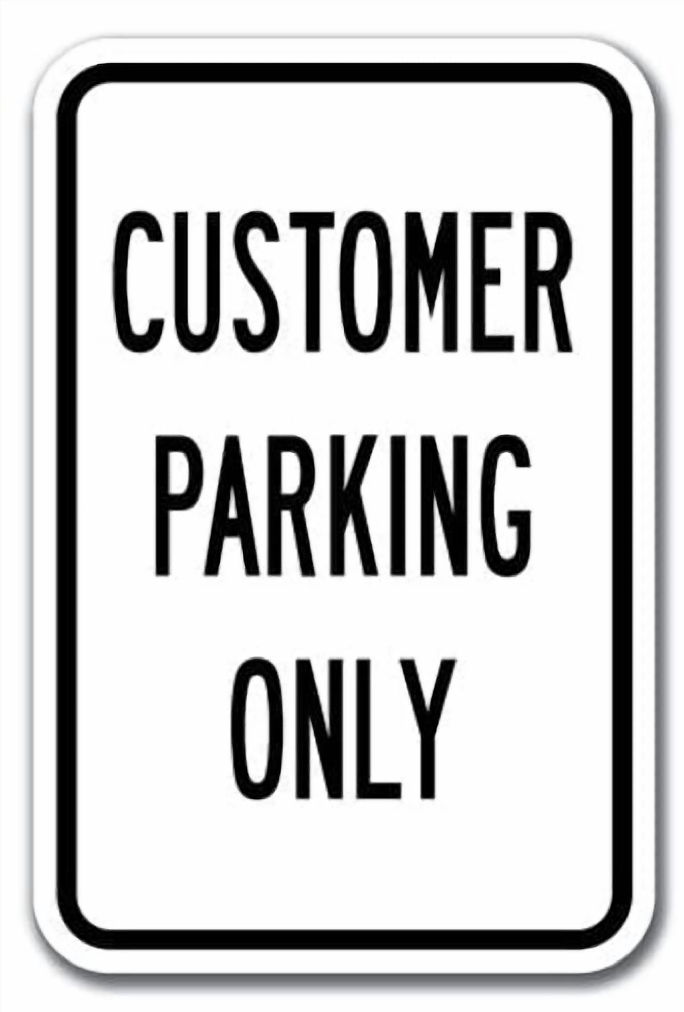 Customer Parking Only Sign 12" x 18" Heavy Gauge Aluminum Signs ...