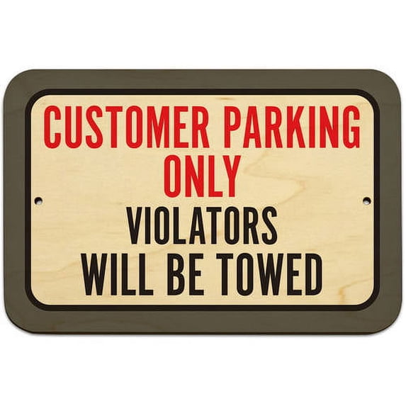 Customer Parking Only Violators Will Be Towed Sign - Walmart.com