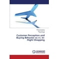 thumbnail image 1 of Customer Perception and Buying Behavior W.R.T. In-Flight Shopping (Paperback), 1 of 1