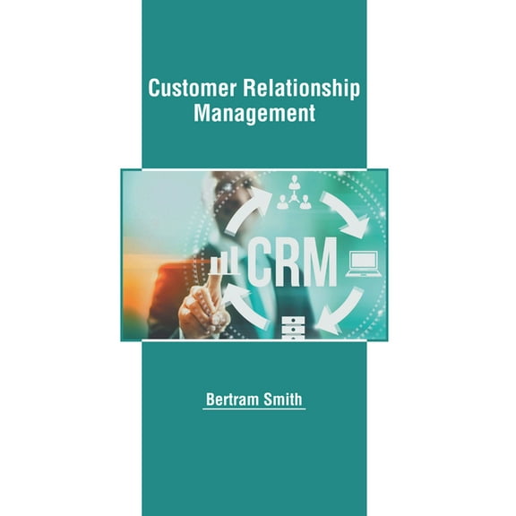 Customer Relationship Management, (Hardcover)