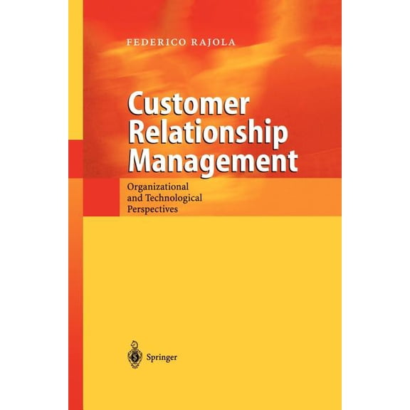Customer Relationship Management: Organizational and Technological Perspectives, (Paperback)