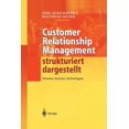 thumbnail image 1 of Customer Relationship Management Strukturiert Dargestellt: Prozesse, Systeme, Technologien, (Paperback), 1 of 1