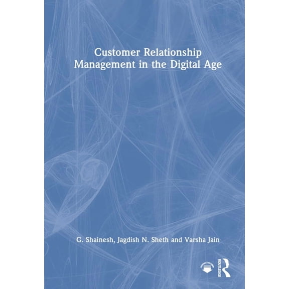 Customer Relationship Management in the Digital Age, (Hardcover)
